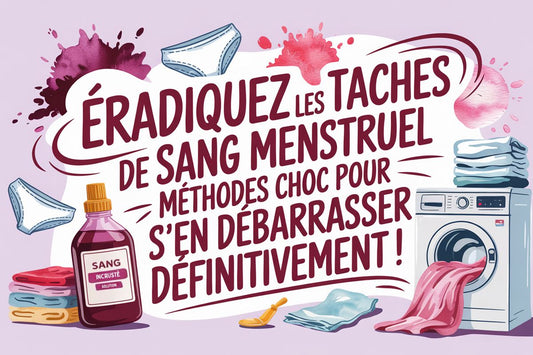 Méthodes de nettoyage des taches de sang menstruel