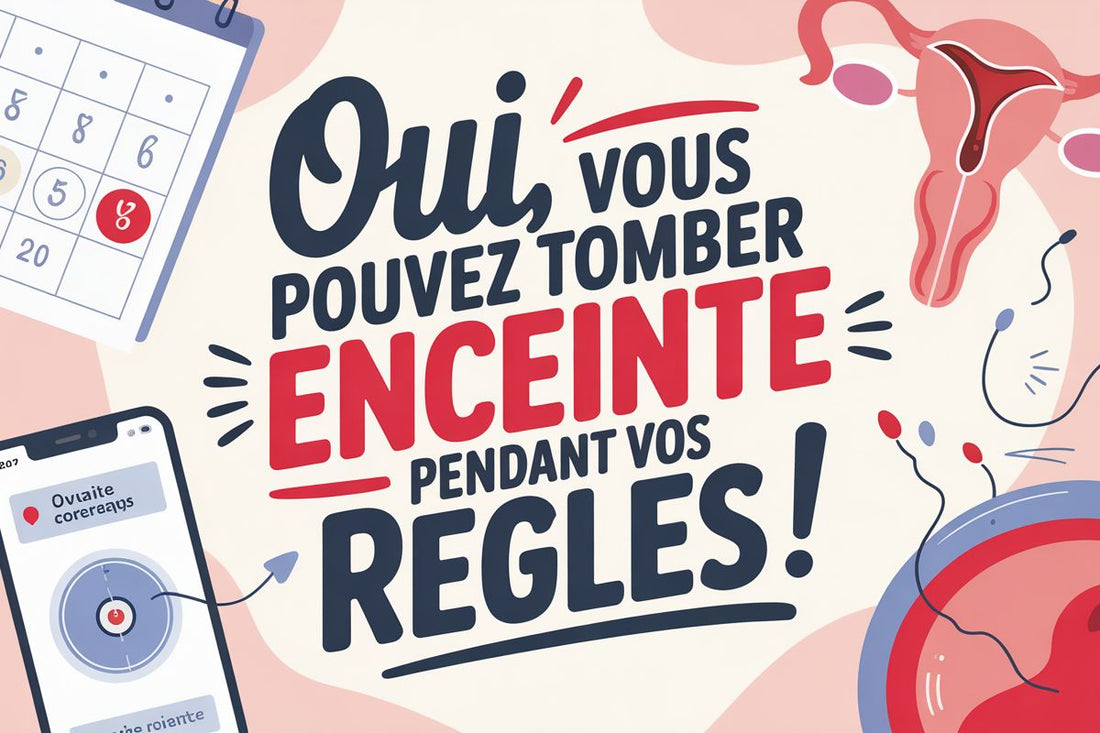 Peut-On Tomber Enceinte Pendant Ses Règles ? Oui, C'est Possible !