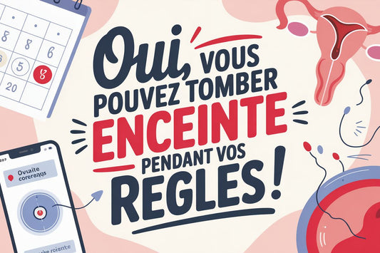 Peut-On Tomber Enceinte Pendant Ses Règles ? Oui, C'est Possible !